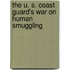 The U. S. Coast Guard's War On Human Smuggling