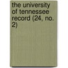 The University Of Tennessee Record (24, No. 2) by University of Tennessee
