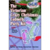 The Victorian Crazy Christmas Cobweb Party Kit by Carole Marsh