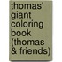 Thomas' Giant Coloring Book (Thomas & Friends)