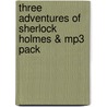 Three Adventures Of Sherlock Holmes & Mp3 Pack by Sir Arthur Conan Doyle