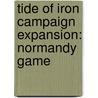 Tide Of Iron Campaign Expansion: Normandy Game by Fantasy Flight Games
