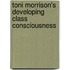 Toni Morrison's Developing Class Consciousness