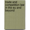 Trade And Competition Law In The Eu And Beyond door Reinhard Quick
