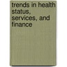 Trends In Health Status, Services, And Finance door O. Adeyi