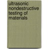 Ultrasonic Nondestructive Testing Of Materials by Klaus Mayer