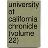 University Of California Chronicle (Volume 22) door University Of California