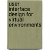 User Interface Design For Virtual Environments door Badrul H. Khan