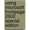 Using Microsoft Frontpage 2002 Special Edition door Dennis Jones