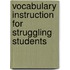 Vocabulary Instruction For Struggling Students