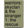 Warriors: Skyclan & The Stranger 1: The Rescue door Erin Hunter