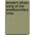 Western Skies: Song Of The West\Boundary Lines