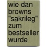 Wie Dan Browns "Sakrileg" Zum Bestseller Wurde door Kathrin Fehrholz