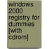 Windows 2000 Registry For Dummies [with Cdrom]