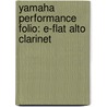 Yamaha Performance Folio: E-Flat Alto Clarinet door John Kinyon