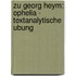 Zu Georg Heym: Ophelia - Textanalytische Ubung