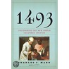 1493: Uncovering The New World Columbus Created door Charles C. Mann