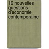 16 Nouvelles Questions D'Economie Contemporaine by Philippe Askenazy