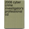 2008 Cyber Crime Investigator's Professional Cd door Richard Brittson