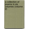 A Collection Of Poems In Six Volumes (Volume 2) door Robert Dodsley