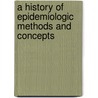 A History of Epidemiologic Methods and Concepts door Alfredo Morabia