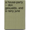 A House-Party -- Don Gesualdo, And A Rainy June door Ouida