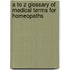A To Z Glossary Of Medical Terms For Homeopaths