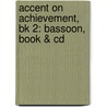 Accent On Achievement, Bk 2: Bassoon, Book & Cd door Mark Williams