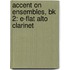 Accent On Ensembles, Bk 2: E-Flat Alto Clarinet