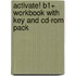 Activate! B1+ Workbook With Key And Cd-Rom Pack