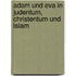 Adam Und Eva In Judentum, Christentum Und Islam