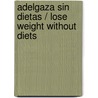 Adelgaza sin dietas / Lose weight without diets door Eve Cameron