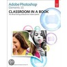 Adobe Photoshop Elements 10 Classroom In A Book by Unknown Adobe Creative Team