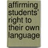 Affirming Students' Right To Their Own Language