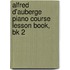 Alfred D'Auberge Piano Course Lesson Book, Bk 2