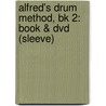 Alfred's Drum Method, Bk 2: Book & Dvd (Sleeve) by Sandy Feldstein