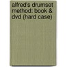 Alfred's Drumset Method: Book & Dvd (Hard Case) by Sandy Feldstein