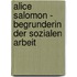Alice Salomon - Begrunderin Der Sozialen Arbeit