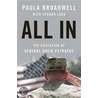 All In: The Education Of General David Petraeus by Vernon Loeb