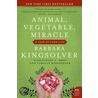 Animal, Vegetable, Miracle: A Year Of Food Life door Camille Kingsolver