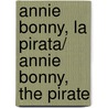 Annie Bonny, La Pirata/ Annie Bonny, The Pirate door Mercedes Franco