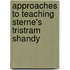 Approaches to Teaching Sterne's Tristram Shandy