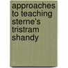 Approaches to Teaching Sterne's Tristram Shandy door Melvyn New