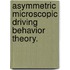 Asymmetric Microscopic Driving Behavior Theory.