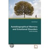 Autobiographical Memory And Emotional Disorders door Janet Dickson