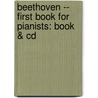 Beethoven -- First Book For Pianists: Book & Cd by Scott Price