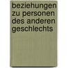 Beziehungen Zu Personen Des Anderen Geschlechts by Rebecca Lehmann