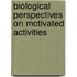Biological Perspectives on Motivated Activities