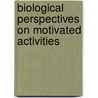 Biological Perspectives on Motivated Activities by Roderick Wong