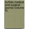 Buffalo Medical And Surgical Journal (Volume 5) door Unknown Author